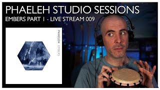 Phaeleh - Embers Studio Session // Part 1 // Live Stream 009