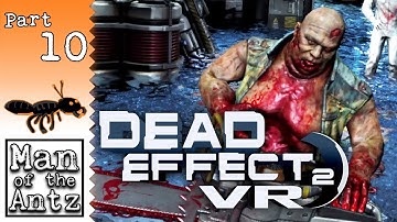So many zombies... | Dead Effect 2 VR on Oculus Rift - Part 10