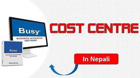 Cost Centre Entry in Busy Software I Nepali Language