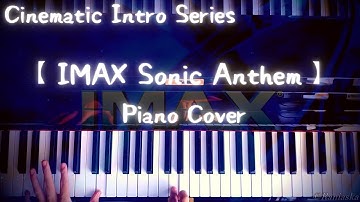 IMAX® Countdown: Sonic Anthem (Piano Cover)