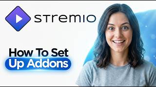 How To Set Up Stremio Addons (2026 Step-by-Step Guide)