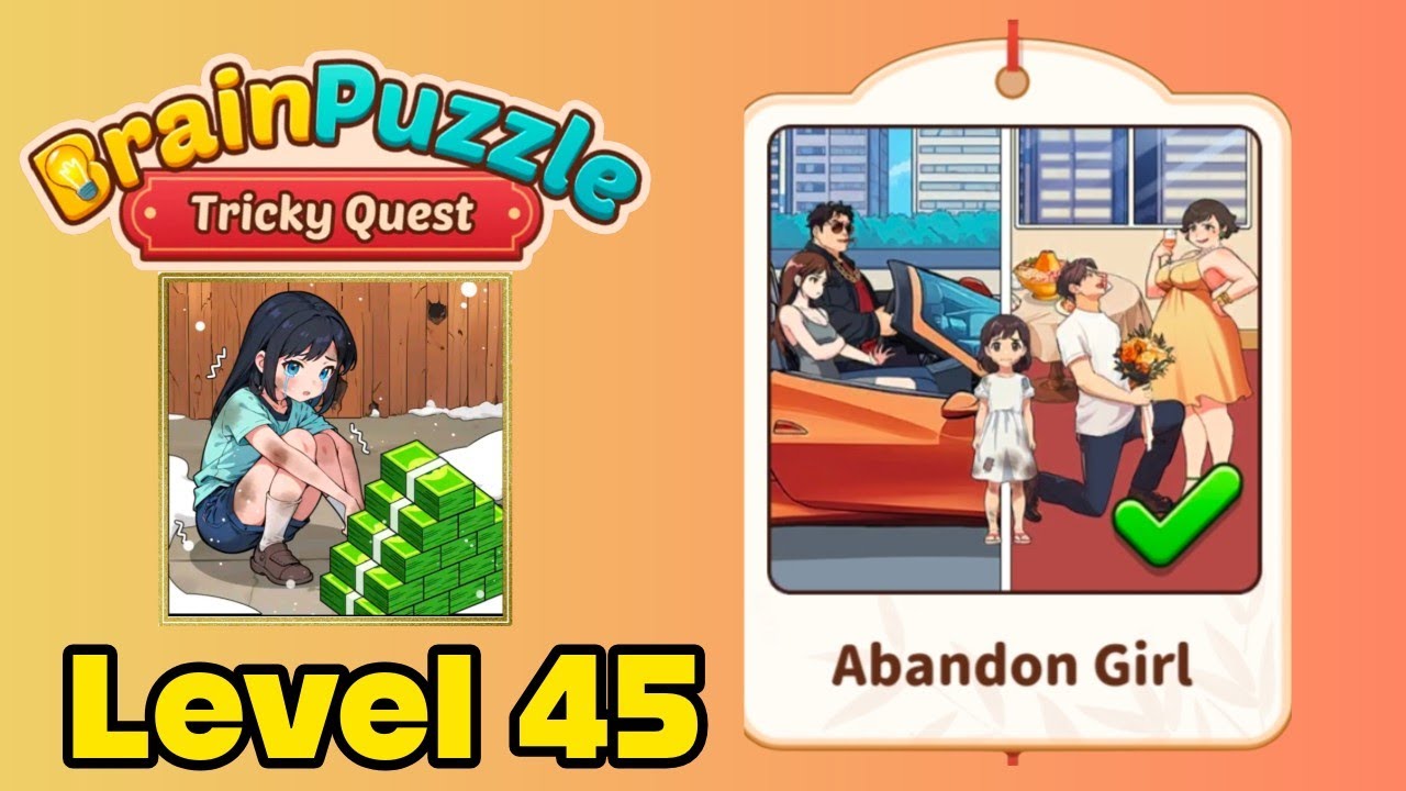 Brain puzzle tricky quest level 45 solution walkthrough ( abandon girl ) 