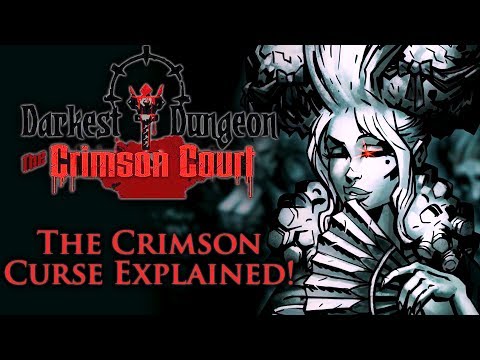 Darkest Dungeon - Crimson Court DLC: The Crimson Curse Explained!