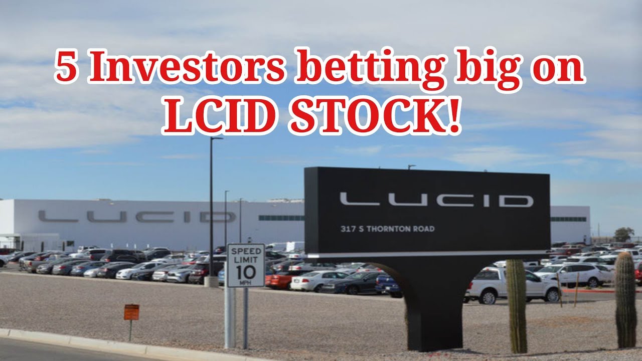 5 Investors Betting Big on Lucid Motors (LCID) Stock! YouTube