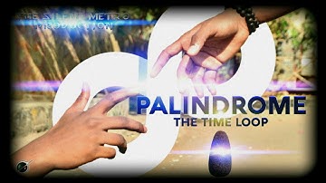 PALINDROME : The Time Loop