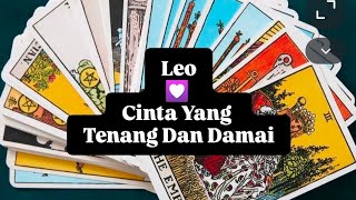 Leo 💟 Cinta Yang Tenang Dan Damai #tarotreading #fun #Tarot