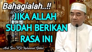 Bahagialah..!! Jika Allah Sudah Berikan Rasa Ini || KH. Muhammad Bakhiet