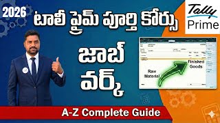 Tally Prime Complete Course in Telugu | Job Work Business Accounting Full Process