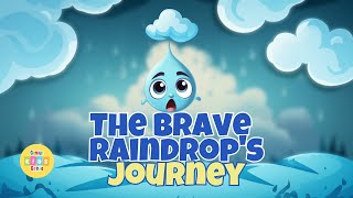 The Brave Raindrop's Journey | A Story for Kids