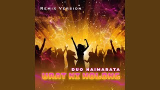 URAT NI HOLONG (Remix)