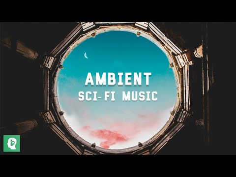 Ambient Sci - Fi Music