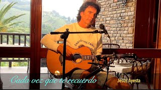 Cada vez que te recuerdo - Jesús Ayesta.