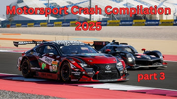 Motorsport Crash Compilation 2025 part 3