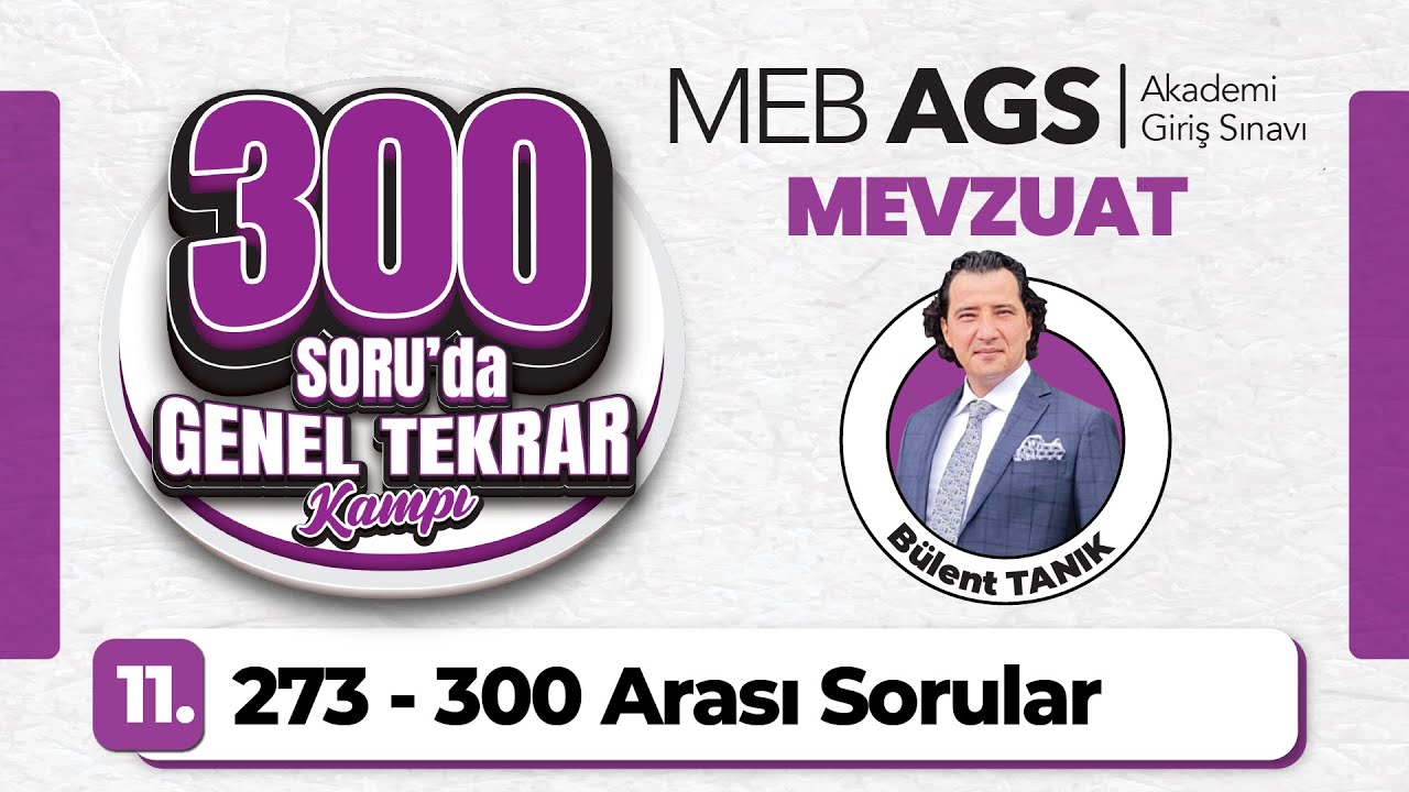 2025 MEB AGS Anayasa - Mevzuat 300 Soruda Genel Tekrar Kampı (273-300 Arası Sorular) – Bülent TANIK