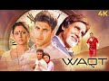 WAQT Race Against Time 2005 Hindi Full Movie 4K Amitabh Bachchan Akshay Kumar Priyanka Chopra