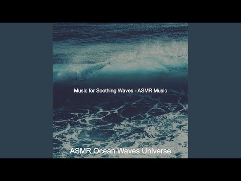 Sublime Soundscapes with Waves - Vibe for Ocean Waves
