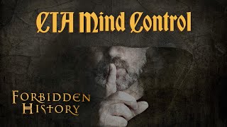 CIA Mind Control: Declassified | Forbidden History