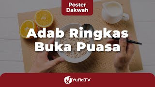 Adab Ringkas Buka Puasa - Poster Dakwah Yufid TV