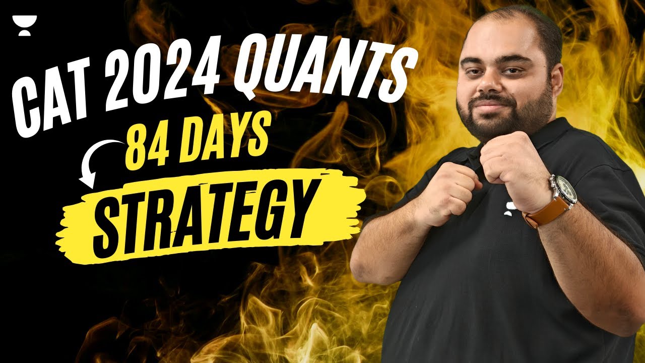 CAT 2024 Quant Strategy for the final 84 days | CONQUER 99%ile in ...