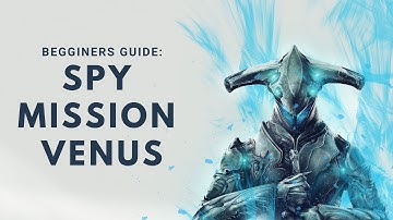 Warframe 2020: Spy Mission Venus Unda (Beginner
