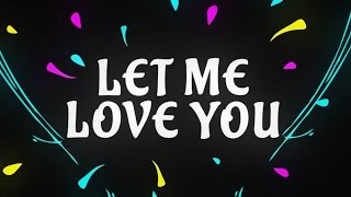 Download lagu LET ME LOVE YOU JUSTIN BIEBER DJ SNAKE CON LETRA EN ESPAÑOL