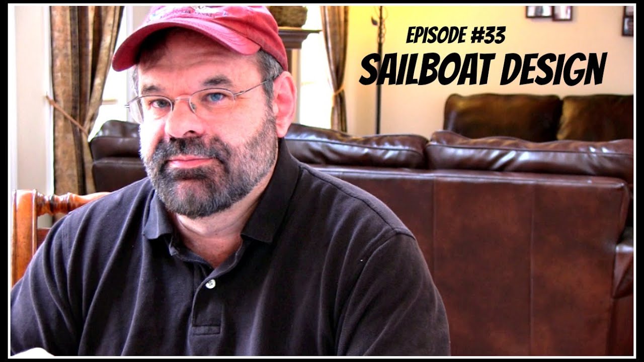 Episode #33 Sailboat Design