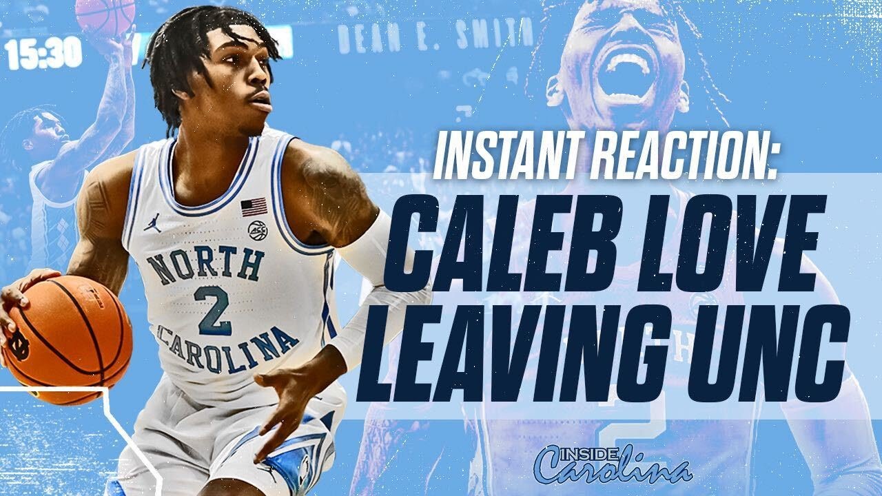 Caleb Love will leave North Carolina, enter transfer portal