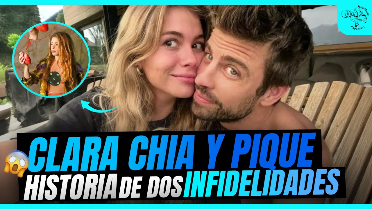 ¡DOS INFIDELIDADES! La historia de CLARA CHIA Y PIQUÉ | Jordi Martin Paparazzi