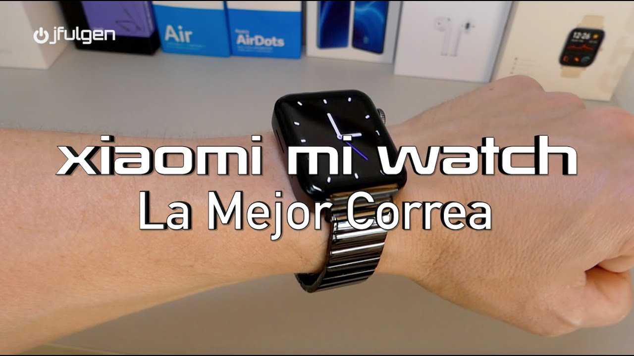 La 🔝 Mejor 🔝 Correa para el Xiaomi Mi ⌚ Watch ⌚ 