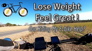 Lose weight, Feel great.  Can my E-bike help?