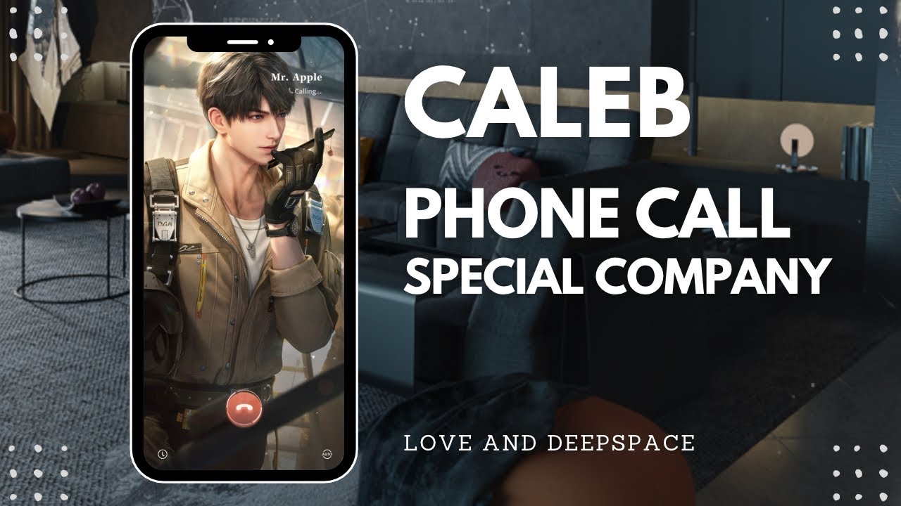 Caleb : Special Company | Phone Call | No BGM | Love and Deepspace