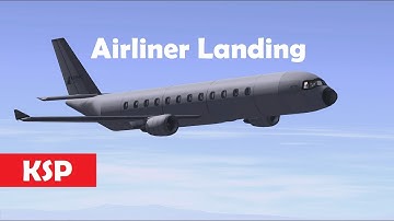 Airliner Landing: Messing Around "In Ksp"