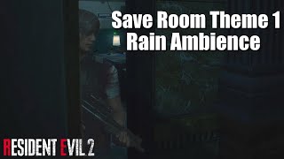 Resident Evil 2 Remake - Save Room Theme 1 + Rain Ambience