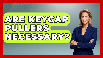 Are Keycap Pullers Necessary? - The Hardware Hub