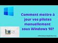 Comment mettre  jour vos pilotes manuellement sous windows 10 