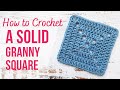 How to crochet a solid granny square  very easy  us terms