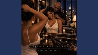 Déjame Ser Suave (feat. Antoine Maurice King & Spate Media)