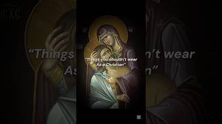 Things You Shoudnt Wear As A Christian