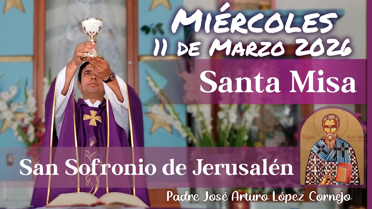 ✅ MISA DE HOY miércoles 11 de Marzo del 2026 - Padre Arturo Cornejo