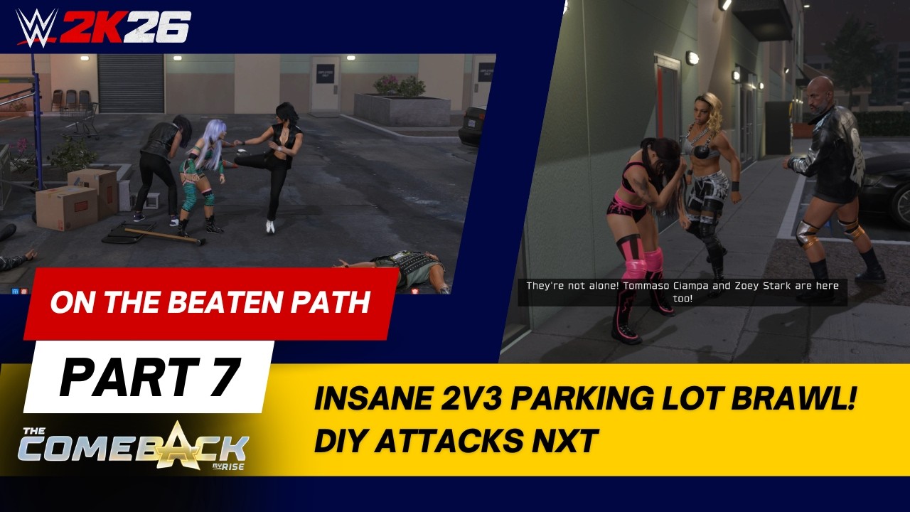 INSANE 2v3 PARKING LOT BRAWL! DIY Attacks NXT | WWE 2K26 MyRise Part 7