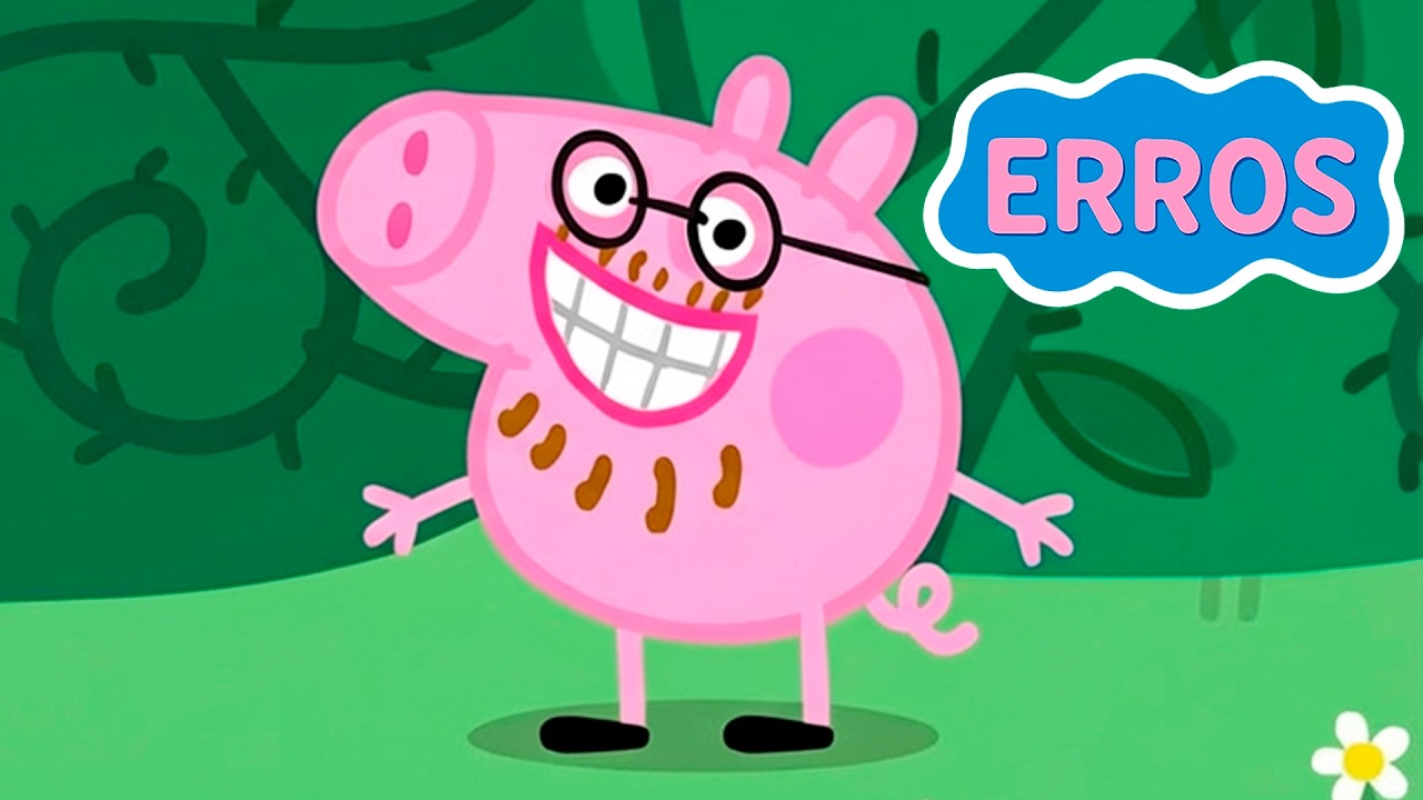 OS PIORES ERROS EM PEPPA PIG