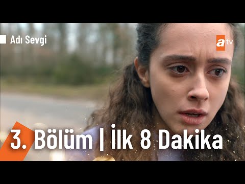 Adı Sevgi 3. Bölüm | İlk 8 Dakika @a2tv