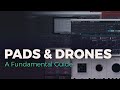 How To Create AMAZING Pads and Drones 🌌 | A Sound Design Tutorial