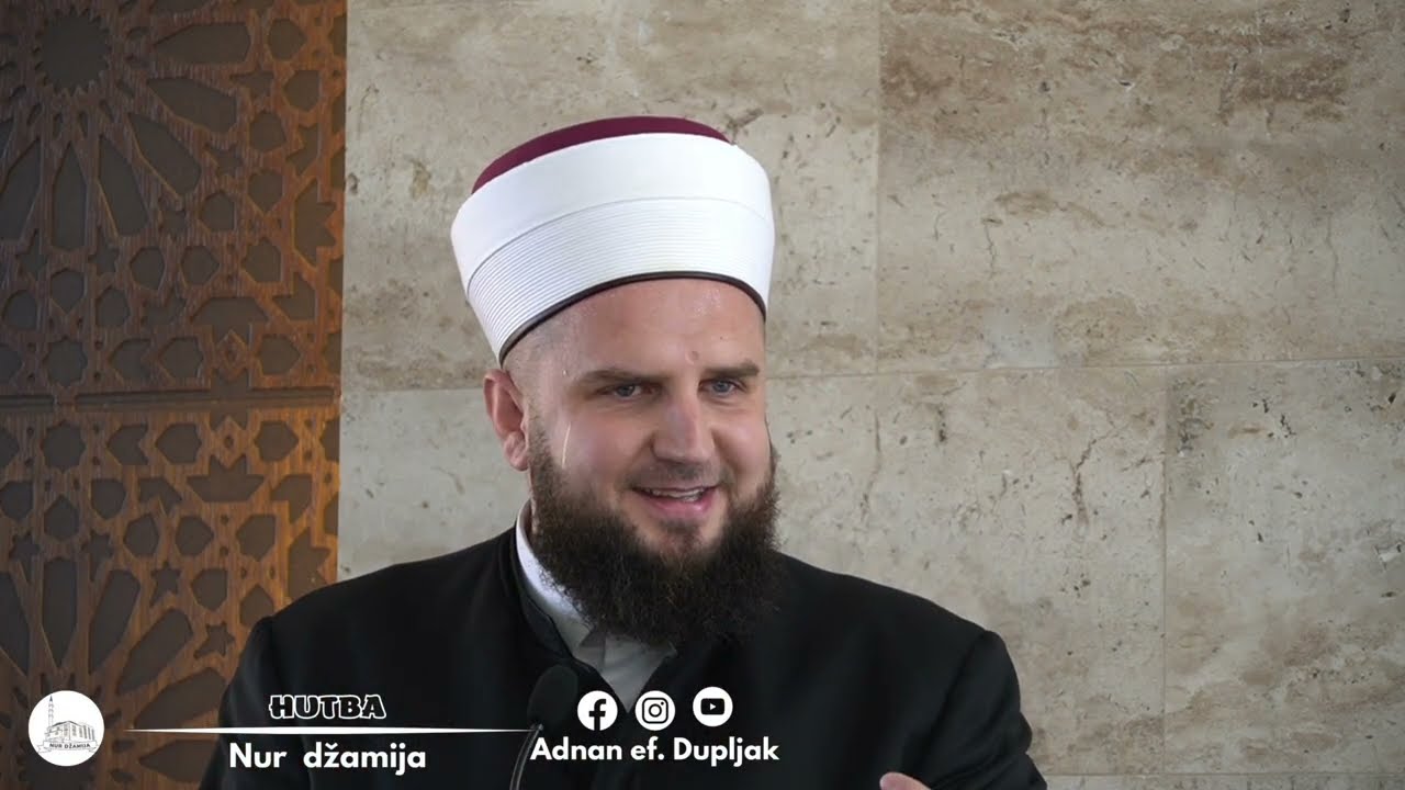 Ko si ti na dunjaluku? Hadis koji otkriva tvoju stvarnu poziciju - hfz. Adnan ef. Dupljak