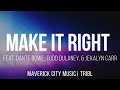 Make it Right (feat. Dante Bowe, Todd Dulaney, & Jekalyn Carr) - Mav City | TRIBL (Lyrics)