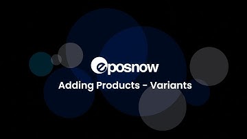 Epos Now - Adding Products (Variants)