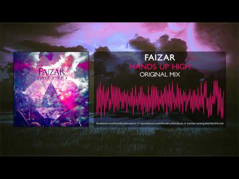 Faizar - Hands Up High [HQ Original]
