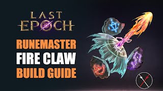 Last Epoch Runemaster Build 1.0 - Fire Claw (Leveling & Endgame)