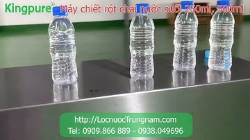 Máy chiết rót chai nước suối 250ml, 350ml, 500ml Chất lượng Giá rẻ