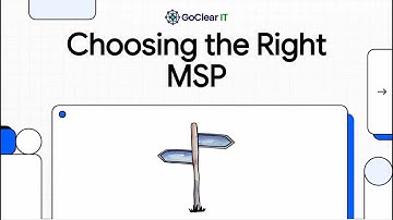 How To Choose the right MSP for You.